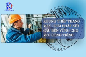 Khung thép thang máy
