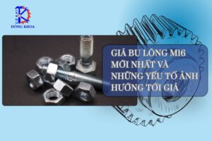 Giá Bu Lông M16 Mới Nhất